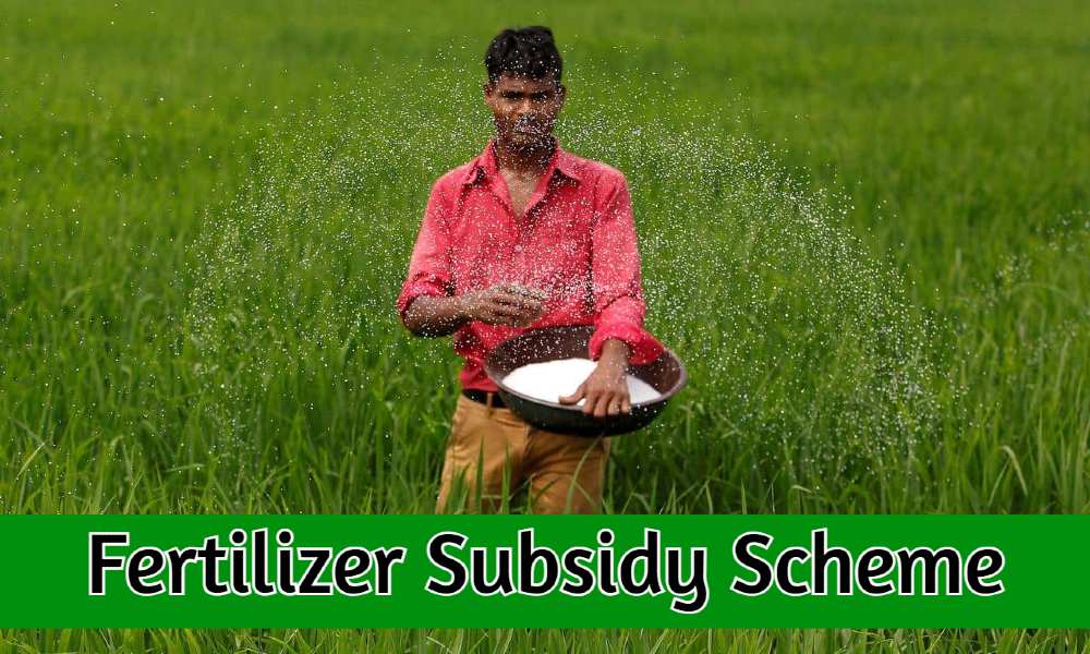 Fertilizer Subsidy Scheme